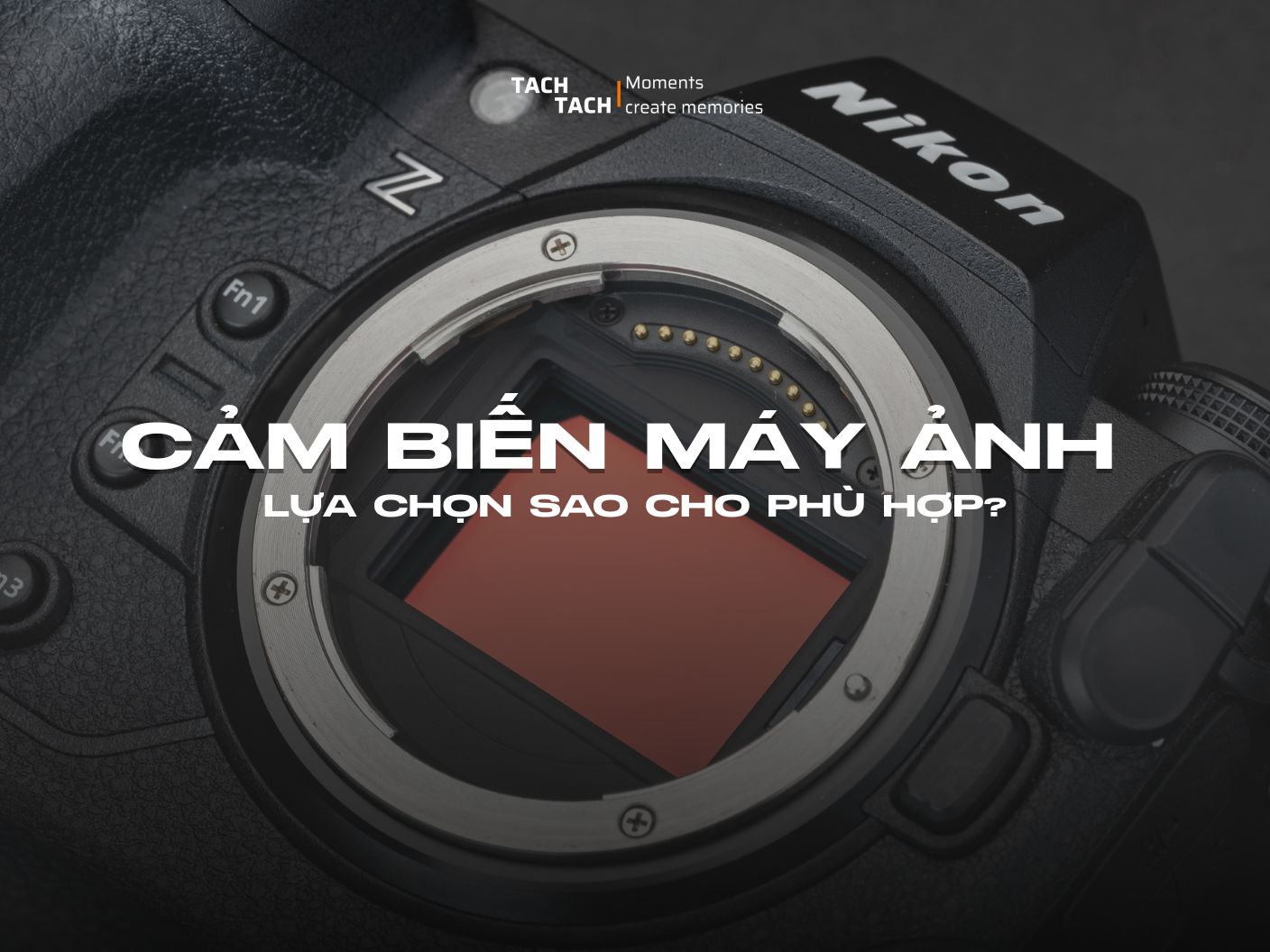 Cảm biến máy ảnh: Loại nào tốt nhất?