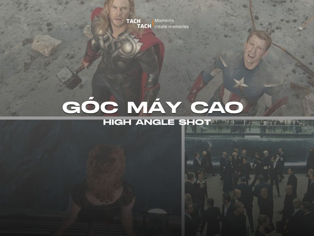 Góc quay cao - High angle có ý nghĩa gì?