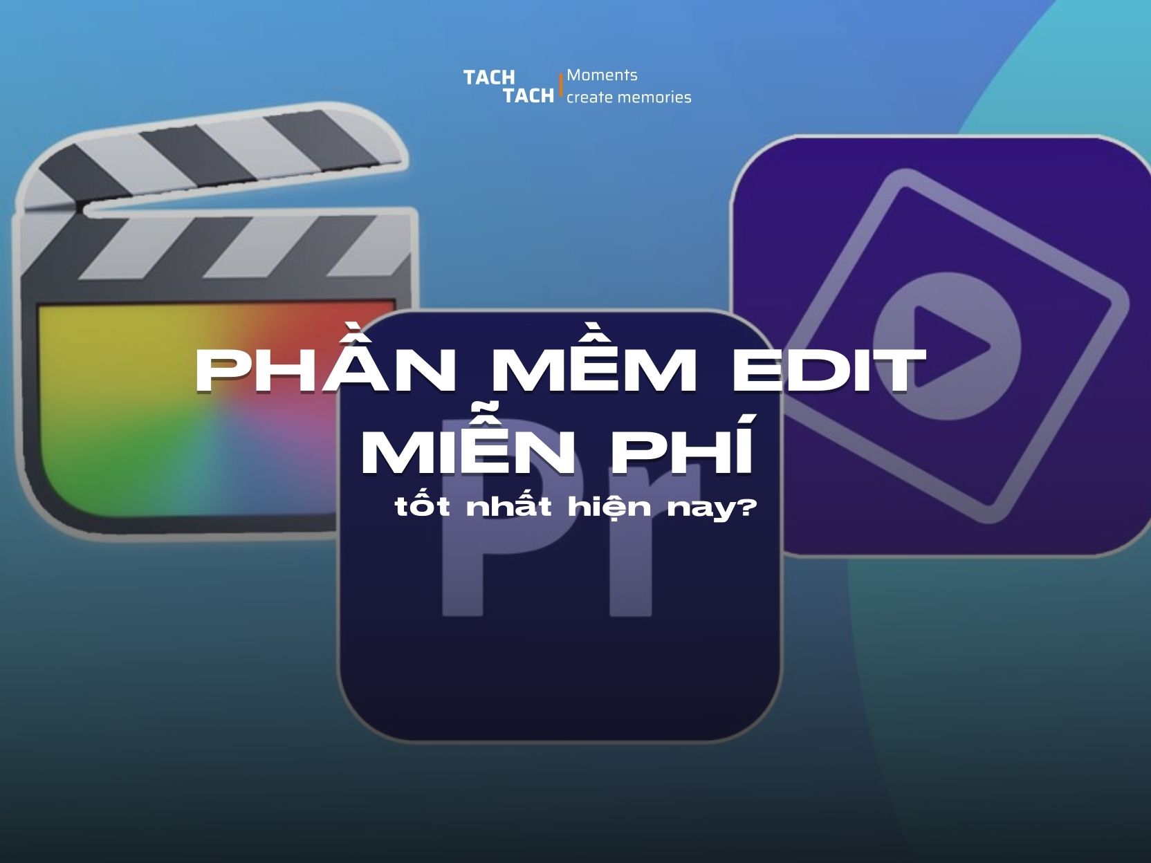 Các phần mềm edit video miễn phí trên máy tính!